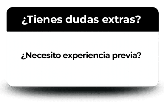 Necesito experiencia previa?
